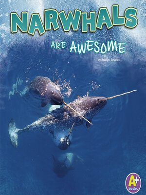 cover image of Narwhals Are Awesome